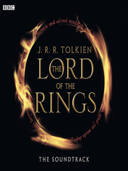 Title details for The Lord of the Rings, the Soundtrack by J.R.R. Tolkien - Available